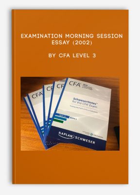 Examination Morning Session – Essay (2002) by CFA Level 3
