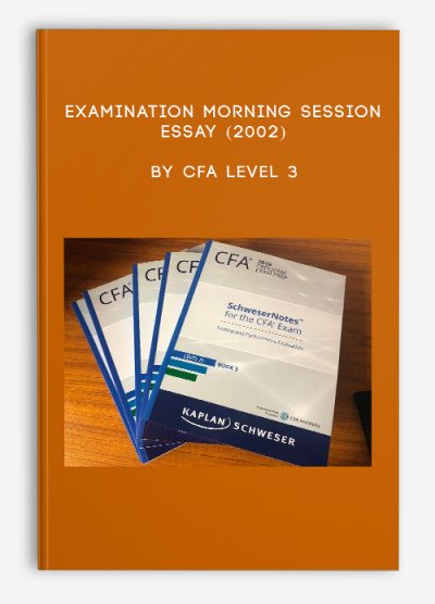 Examination Morning Session – Essay (2002) by CFA Level 3