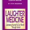 Laughter Medicine by Steve Bhaerman