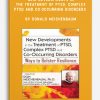 New Developments in the Treatment of PTSD, Complex PTSD and Co-Occurring Disorders by Donald Meichenbaum