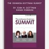 The Johnson-Gottman Summit by John M. Gottman & Susan Johnson