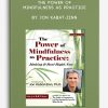 The Power of Mindfulness as Practice by Jon Kabat-Zinn