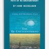 The Shamanic Path of Re-enchantment by Hank Wesselman