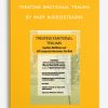Treating Emotional Trauma: Mindfulness and Self-Compassion Interventions that Work by Mary NurrieStearns