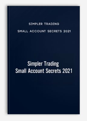 Simpler Trading – Small Account Secrets 2021