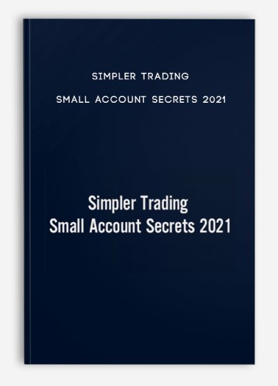 Simpler Trading – Small Account Secrets 2021