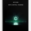 Bitcoin – Delta Neutral Funding