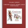 Chalene Johnson - TurboFire Workout Intense Cardio Conditioning
