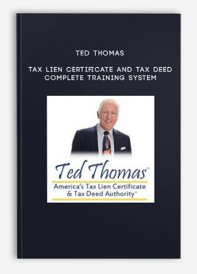 Ted Thomas – Tax Lien Certificate and Tax Deed Complete Training System