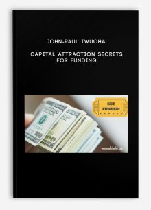 John-Paul Iwuoha – Capital Attraction Secrets for Funding