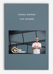 Joshua Gayman – Flip Hackers