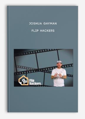 Joshua Gayman – Flip Hackers