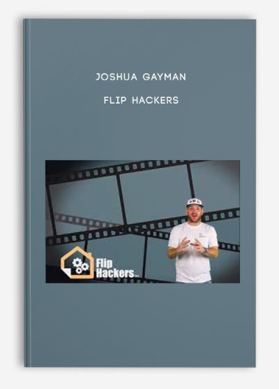 Joshua Gayman – Flip Hackers