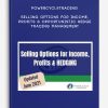 Powercycletrading – Selling Options for Income, Profits & Opportunistic Hedge Trading Management