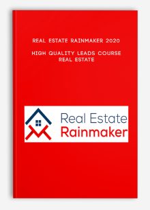 Real Estate Rainmaker 2020 – High Quality Leads Course Real Estate