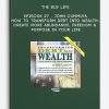 The Big Life - Episode 27 - John Cummuta - How To Transform Debt Into Wealth... Create More Abundance, Freedom & Purpose in Your Life