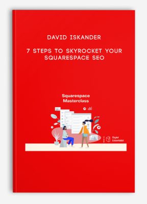 David Iskander – 7 Steps To Skyrocket Your Squarespace SEO