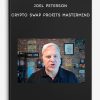 Joel Peterson - Crypto Swap Profits Mastermind