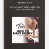 Andrew Tate - Broadcast Tates Million Dollar System