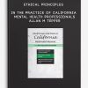 Ethical Principles in the Practice of California Mental Health Professionals - Allan M Tepper