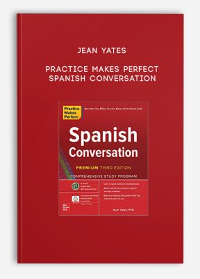 Jean Yates - Practice Makes Perfect: Spanish Conversation