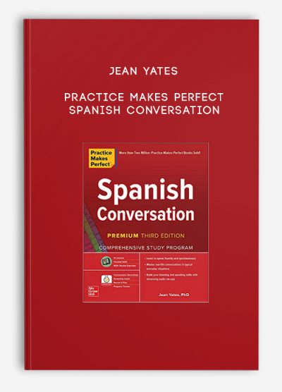 Jean Yates - Practice Makes Perfect: Spanish Conversation