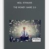 Neil Strauss - The Money Game 2.0