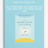 John Gottman, PhD - Why Marriages Succeed or Fail: And How You Can Make Yours Last