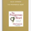 Julia Cameron - The Prosperous Heart