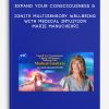 Expand Your Consciousness & Ignite Multisensory Wellbeing With Medical Intuition - Marie Manuchehri