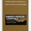 DaVinci Resolve Essentials - Video Editing For Beginners