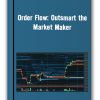 Order Flow Outsmart the Market Maker – Bitcointradingpractice