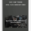 Base Camp Trading – Royal Flush Workshop Bonus