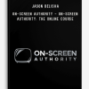 Jason Belisha - On-Screen Authority - The Online Course
