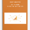 Beast Analytics – Get to Know (& Use the Sh+t Out of)