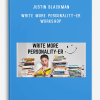Justin Blackman – Write More Personality-er Workshop