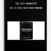 The Lazy Marketer – The AI Gold Rush Mastermind