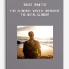 Bruce Frantzis – Five Elements Virtual Workshop The Metal Element