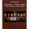 Black History, Black Freedom, and Black Love – MasterClass – Teaches Lessons from Influential Black Voices