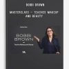 Bobbi Brown – MasterClass – Teaches Makeup and Beauty