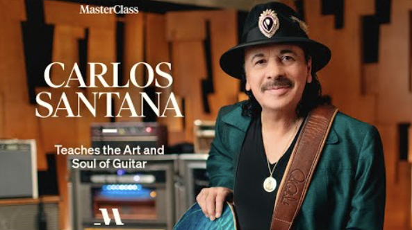 Carlos Santana – MasterClass – Teaches The Art and Soul of Guitar