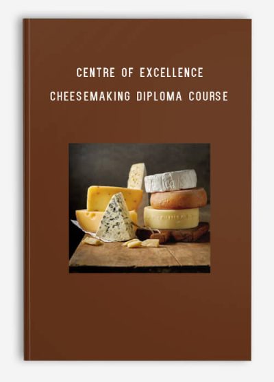 Centre of Excellence – Cheesemaking Diploma Course