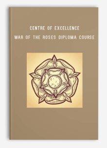 Centre of Excellence – War of the Roses Diploma Course