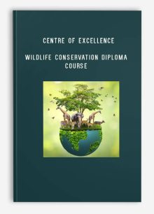 Centre of Excellence – Wildlife Conservation Diploma Course