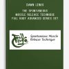 Dawn Lewis – The Spontaneous Muscle Release Technique Full Body Advanced Series Set