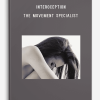 INTEROCEPTION & THE MOVEMENT SPECIALIST