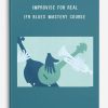 Improvise for Real – IFR Blues Mastery Course
