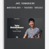 Jake Shimabukuro – MasterClass – Teaches ʻUkulele