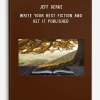 Jeff Gerke – Write Your Best Fiction and Get It Published