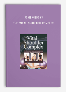 John Gibbons – The Vital Shoulder Complex